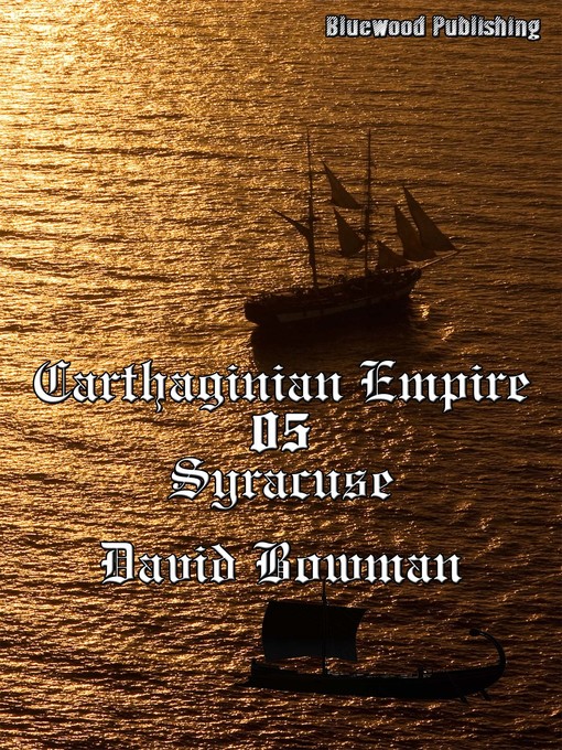 Title details for Carthaginian Empire 05 by David Bowman - Available